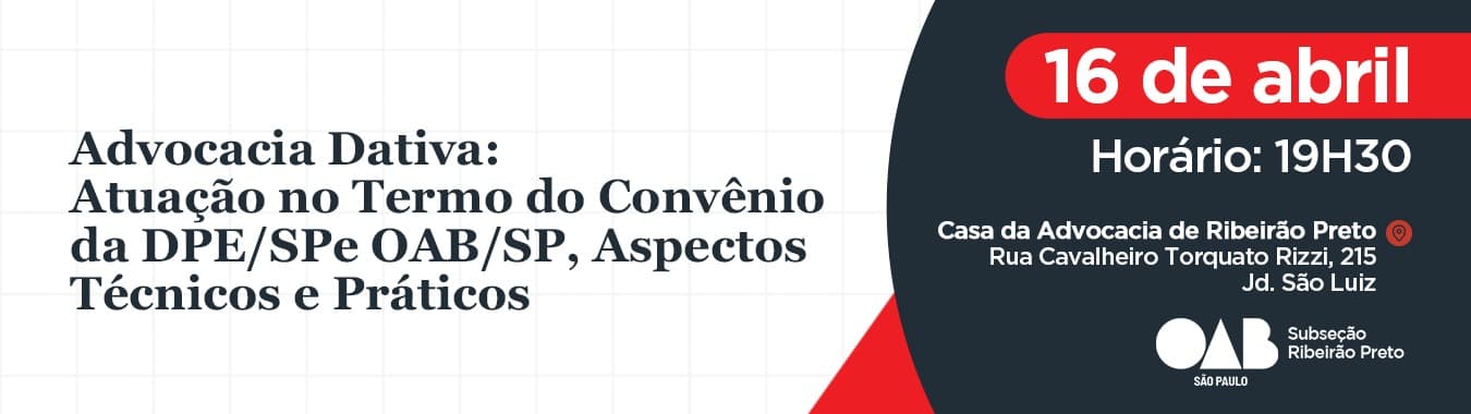Advocacia Dativa: Atuação no Termo do Convênio da DPE/SP e OAB/SP, Aspectos Técnicos e Práticos