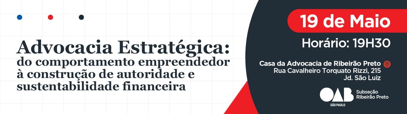 Advocacia Estratégica: do comportamento empreendedor à construção de autoridade e sustentabilidade financeira