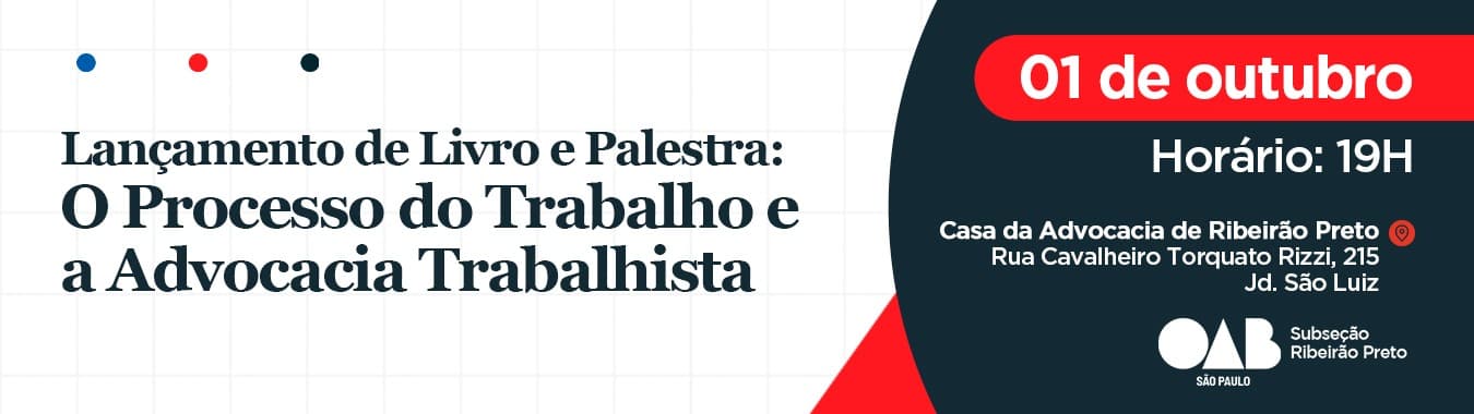 O Processo do Trabalho e a Advocacia Trabalhista